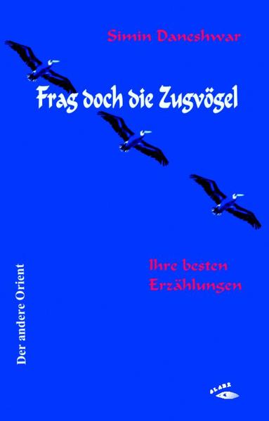 Frag doch die Zugvögel. Ihre besten Erzählungen