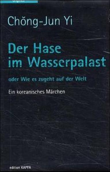 Der Hase im Wasserpalast. Wie es so zugeht auf der Welt