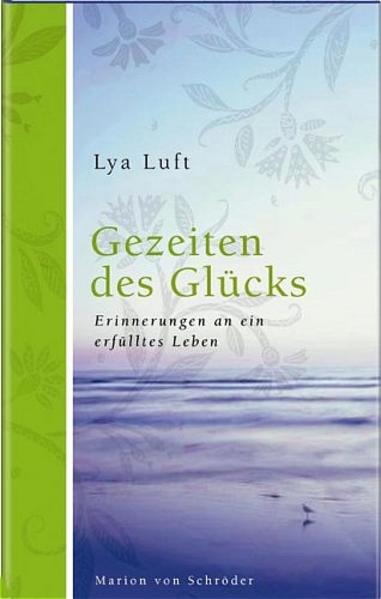 Gezeiten des Glücks. Ein erfülltes Leben