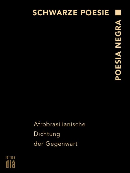 Schwarze Poesie - Poesia Negra, Afrobrasilianische Dichtung der Gegenwart | Portugiesisch - Deutsch
