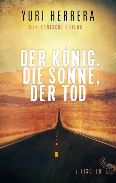 Der König, die Sonne, der Tod, Mexikanische Trilogie