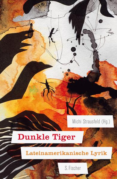 Dunkle Tiger. Lateinamerikanische Lyrik