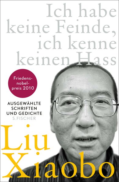 Ich habe keine Feinde, ich kenne keinen Hass, Ausgewählte Schriften und Gedichte