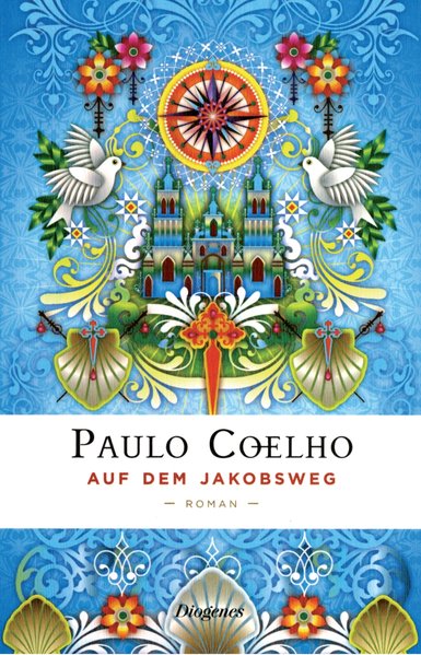 Auf dem Jakobsweg. Tagebuch einer Pilgerreise nach Santiago de Compostela