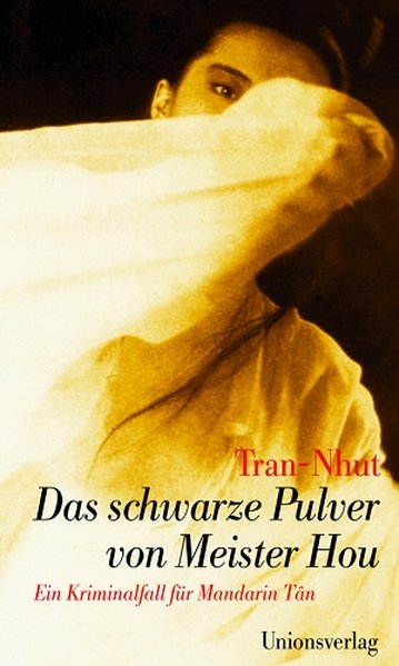Das schwarze Pulver von Meister Hou. Ein Kriminalfall für Mandarin Tân