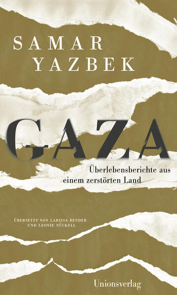 Gaza. Überlebensberichte aus einem zerstörten Land