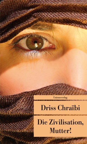 Die Zivilisation, Mutter!