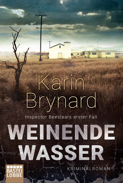 Weinende Wasser. Inspector Beeslaars erster Fall