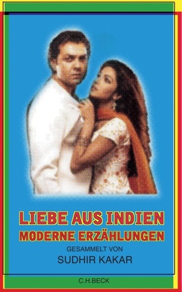 Liebe aus Indien. Moderne Erzählungen