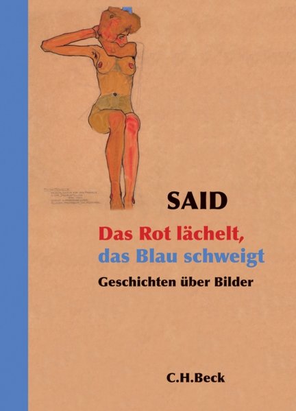 Das Rot lächelt, das Blau schweigt. Geschichten über Bilder