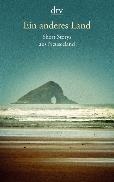 Ein anderes Land, Short Storys aus Neuseeland