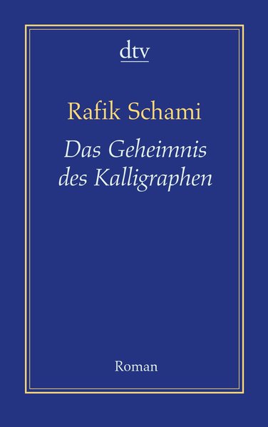 Das Geheimnis des Kalligraphen