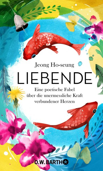 Liebende. Eine poetische Fabel über die unermessliche Kraft verbundener Herzen