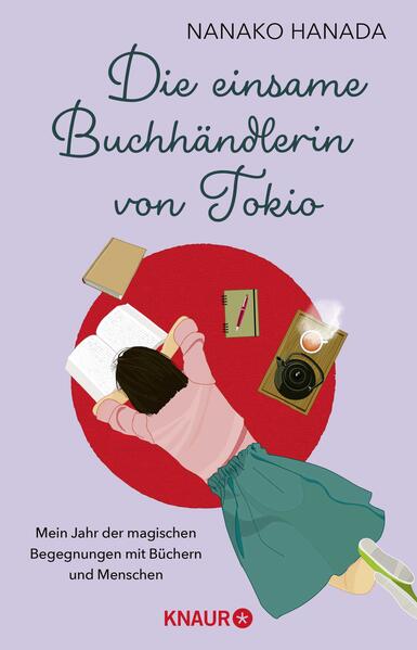 Die einsame Buchhändlerin von Tokio. Mein Jahr der magischen Begegnungen mit Büchern und Menschen