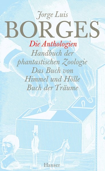 Jorge Luis Borges - Werke in zwölf Bänden. Neuausgabe / Gesammelte Werke in zwölf Bänden. Band 10: Die Anthologien