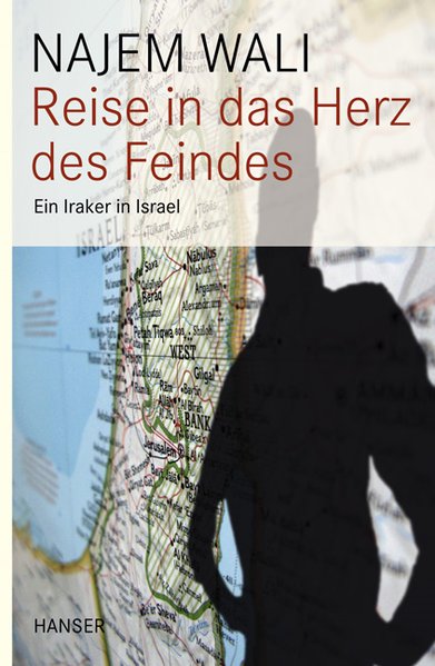 Reise in das Herz des Feindes. Ein Iraker in Israel