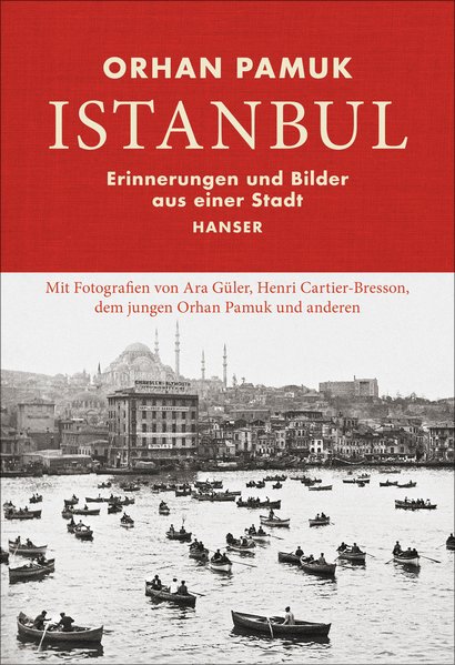Istanbul. Erinnerungen an eine Stadt