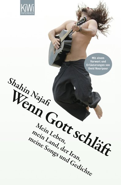 Wenn Gott schläft. Mein Leben, mein Land, der Iran, meine Songs und Gedichte