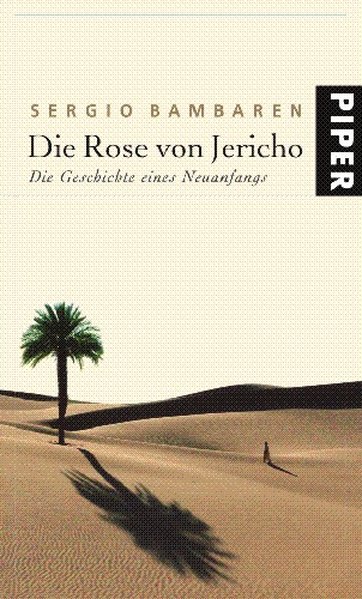 Die Rose von Jericho. Die Geschichte eines Neuanfangs