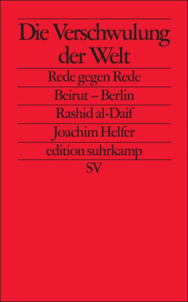 Die Verschwulung der Welt. Rede gegen Rede. Beirut – Berlin