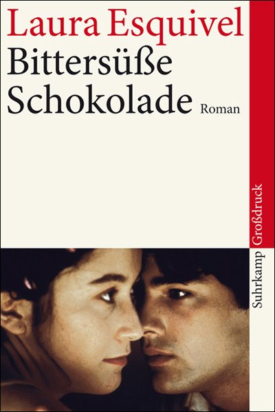Bittersüße Schokolade, Mexikanischer Roman um Liebe, Kochrezepte und bewährte Hausmittel in monatlichen Fortsetzungen