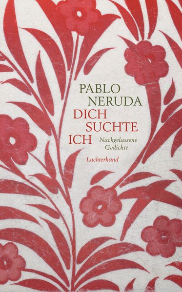 Dich suchte ich, Nachgelassene Gedichte