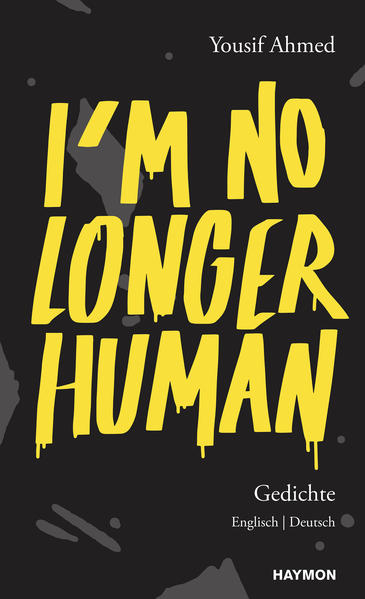 I’m no longer human. Gedichte. Englisch | Deutsch