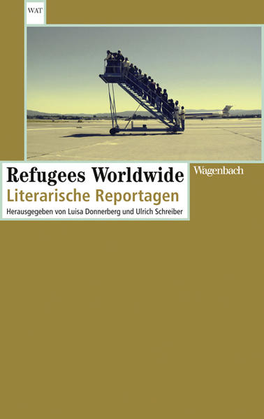 Refugees Worldwide. Literarische Reportagen