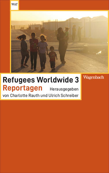 Refugees Worldwide 3. Reportagen