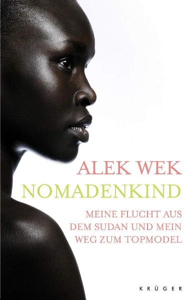 Nomadenkind, Meine Flucht aus dem Sudan und mein Weg zum Topmodel