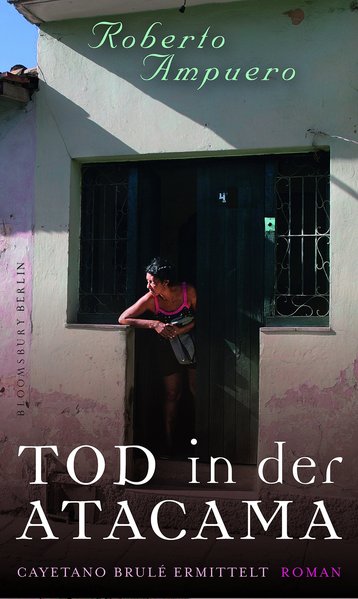 Tod in der Atacama. Cayetano Brulé ermittelt