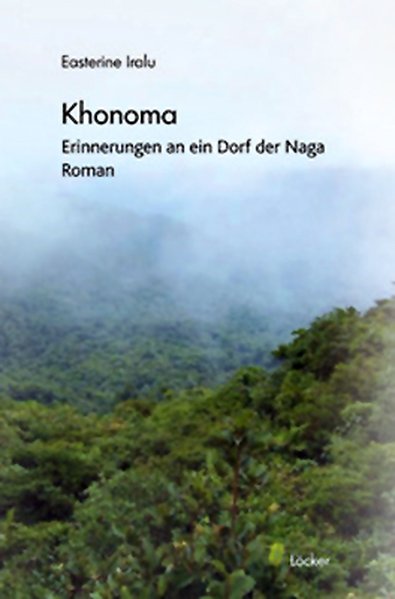 Khonoma, Erinnerungen an ein Dorf der Naga 