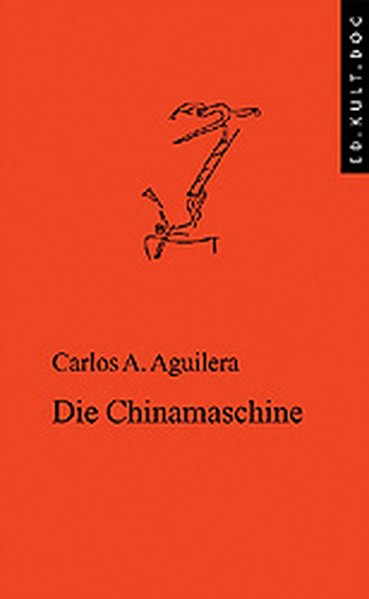 Die Chinamaschine. Gedichte und Erzählungen