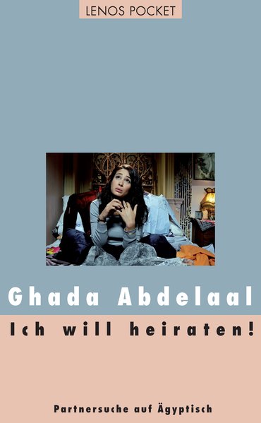 Ich will heiraten! Partnersuche auf Ägyptisch