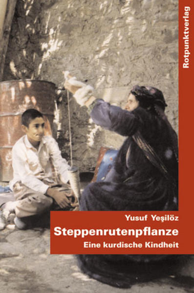 Steppenrutenpflanze. Eine kurdische Kindheit