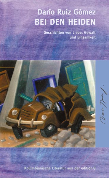 Bei den Heiden. Erzählungen von Liebe, Gewalt und Einsamkeit
