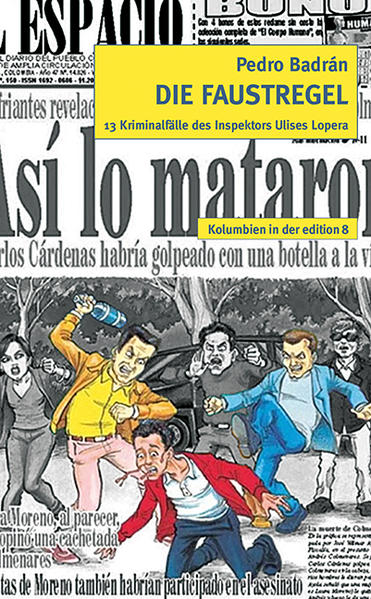 Die Faustregel. 13 Kriminalfälle des Inspektors Ulises Lopera