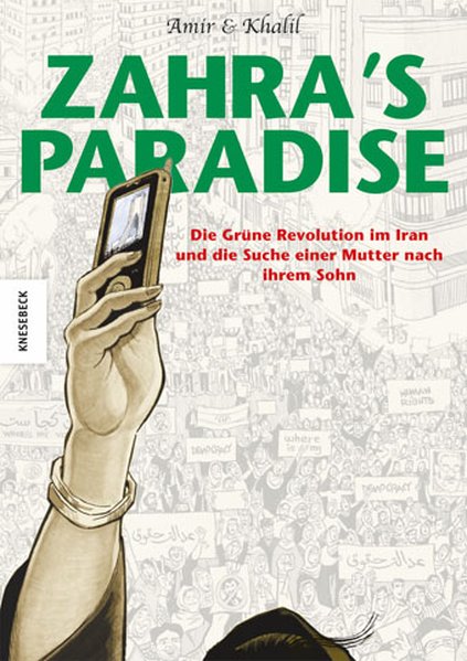Zahra's Paradise, Die Grüne Revolution im Iran und die Suche einer Mutter nach ihrem Sohn