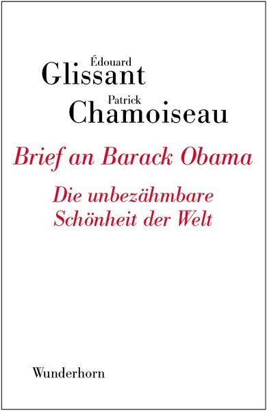 Brief an Barack Obama. Die unbezähmbare Schönheit der Welt