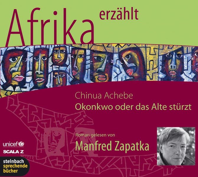 Okonkwo - oder Das Alte stürzt - Afrika erzählt, autorisierte Hörfassung