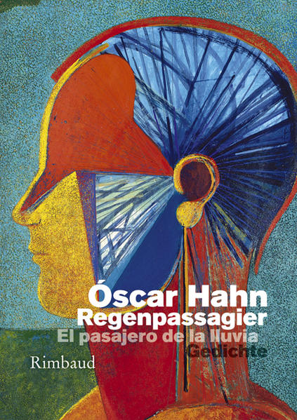 Der Regenpassagier – El pasajero de la lluvia. Gedichte spanisch/deutsch