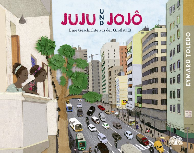 Juju und Jojô. Eine Geschichte aus der Großstadt