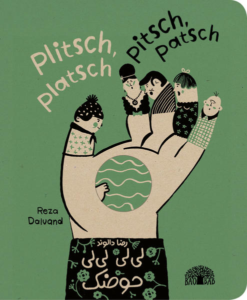 Plitsch, platsch – pitsch, patsch. Ein Abzählreim aus dem Iran. Zweisprachig Deutsch - Persisch