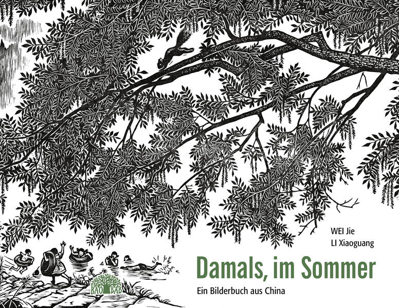 Damals, im Sommer. Ein Bilderbuch aus China