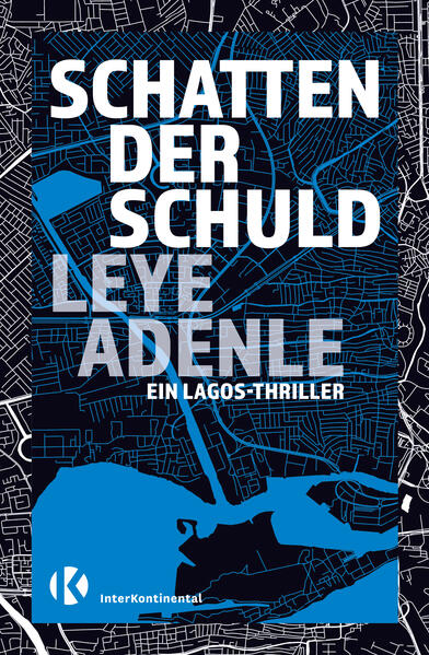 Schatten der Schuld. Ein Lagos-Thriller