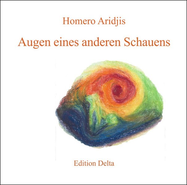 Augen eines anderen Schauens / Ojos de otro mirar. Gedichte / Poemas 1960-2005