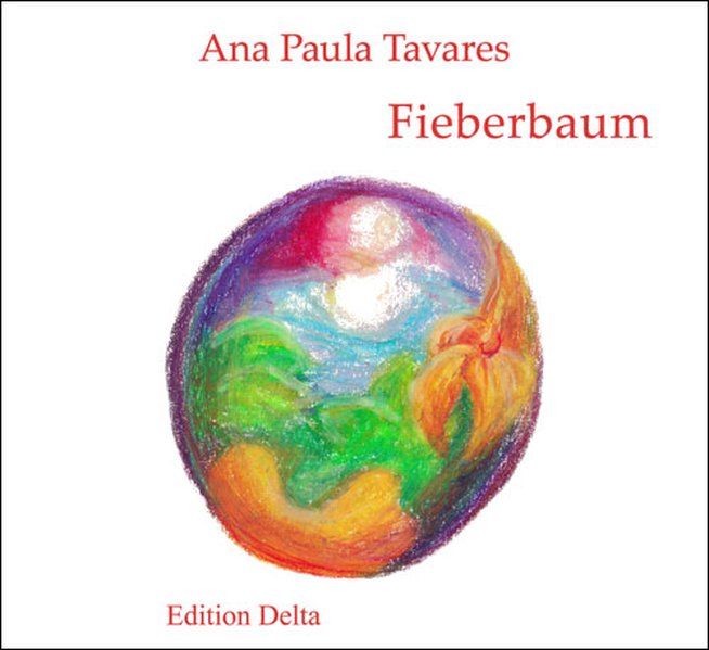 Fieberbaum / Árvore da Febre, Gedichte / Poemas 1985-2007