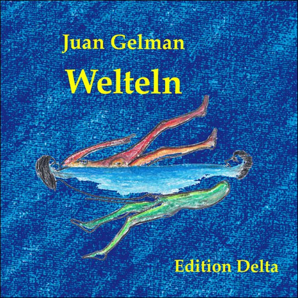 Welteln /Mundar, Gedichte /Poemas 2004-2007