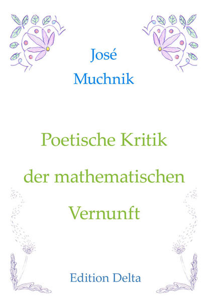 Poetische Kritik der mathematischen Vernunft – Crítica poética de la razón matemática