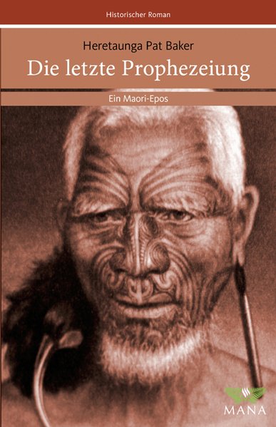 Die letzte Prophezeiung, Ein Maori-Epos